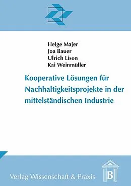 E-Book (pdf) Kooperative Lösungen für Nachhaltigkeitsprojekte in der mittelständischen Industrie. von Kai Weinmüller