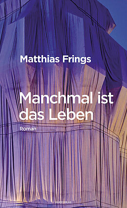 Fester Einband Manchmal ist das Leben von Matthias Frings