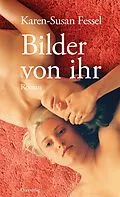 E-Book (epub) Bilder von ihr von Karen-Susan Fessel