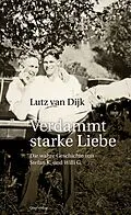 E-Book (epub) Verdammt starke Liebe von Lutz van Dijk