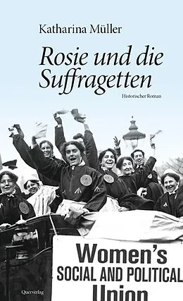 E-Book (epub) Rosie und die Suffragetten von Katharina Müller