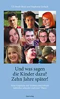 E-Book (epub) Und was sagen die Kinder dazu? - Zehn Jahre später! von Stephanie Gerlach, Uli Streib