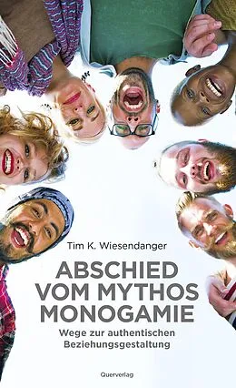E-Book (epub) Abschied vom Mythos Monogamie von Tim K. Wiesendanger