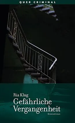 E-Book (epub) Gefährliche Vergangenheit von Ria Klug