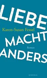 E-Book (epub) Liebe macht anders von Karen-Susan Fessel