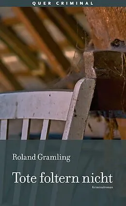 E-Book (epub) Tote foltern nicht von Roland Gramling