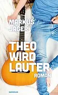 E-Book (epub) Theo wird lauter von Markus Jäger