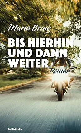 E-Book (epub) Bis hierhin und dann weiter von Maria Braig