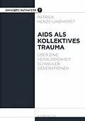 E-Book (epub) Aids als kollektives Trauma von Patsy l'Amour laLove, Patrick Henze-Lindhorst