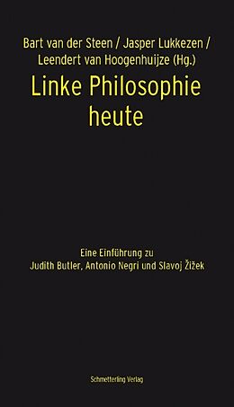 Kartonierter Einband Linke Philosophie heute von Bart VanDerSteen, Jasper Lukkezen, Leendert VanHoogenhuijze