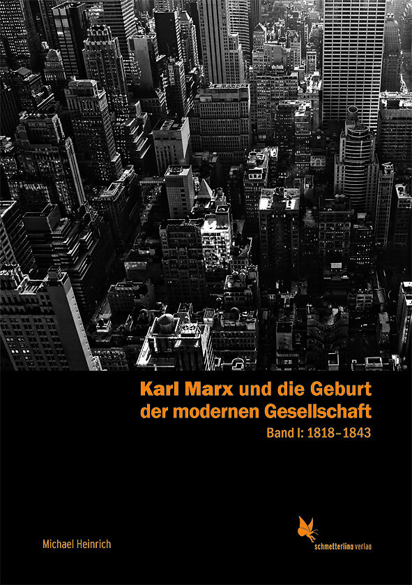 Karl Marx und die Geburt der modernen Gesellschaft
