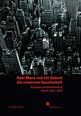 Fester Einband Karl Marx und die Geburt der modernen Gesellschaft von Michael Heinrich