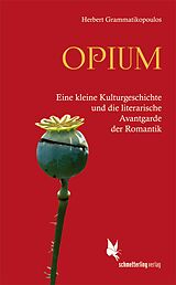 Kartonierter Einband Opium von Herbert Grammatikopoulos