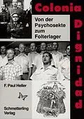 E-Book (pdf) Colonia Dignidad von Heller Friedrich Paul