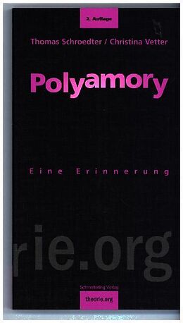 Kartonierter Einband Polyamory von Thomas Schroedter, Christina Vetter