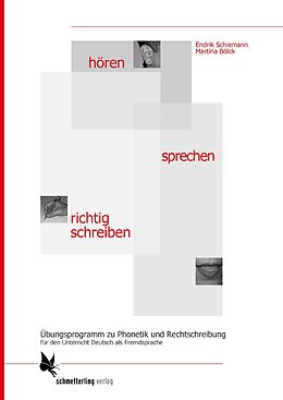 Kartonierter Einband hören - sprechen - richtig schreiben. Kursbuch- und Arbeitsbuch ohne CD von Endrik Schiemann, Martina Bölck