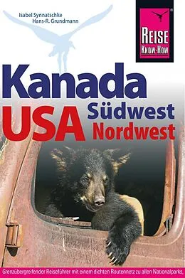 Kartonierter Einband Reise Know-How Reiseführer Kanada Südwest / USA Nordwest von Isabel Synnatschke, Hans-R. Grundmann