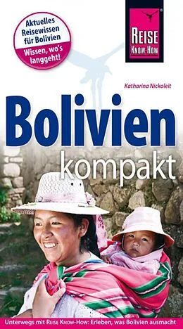Kartonierter Einband Reise Know-How Reiseführer Bolivien kompakt von Katharina Nickoleit