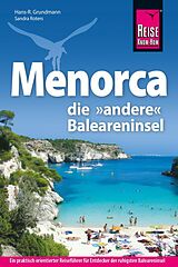Kartonierter Einband Reise Know-How Reiseführer Menorca, die andere Baleareninsel von Hans-R. Grundmann, Sandra Roters