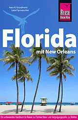 Kartonierter Einband (Kt) Reise Know-How Reiseführer Florida mit New Orleans von Hans-R. Grundmann, Isabel Synnatschke