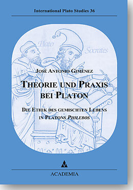 Fester Einband Theorie und Praxis bei Platon von José Antonio Giménez Salinas