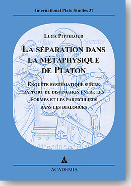 Livre Relié La séparation dans la métaphysique de Platon de Luca Pitteloud