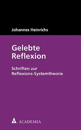 E-Book (pdf) Gelebte Reflexion von Johannes Heinrichs