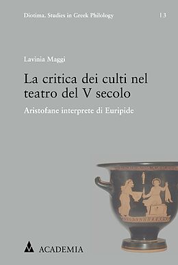 E-Book (pdf) La critica dei culti nel teatro del V secolo von Lavinia Maggi