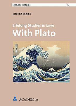 eBook (pdf) Lifelong Studies in Love With Plato de Maurizio Migliori