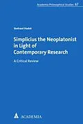 E-Book (pdf) Simplicius the Neoplatonist in Light of Contemporary Research von Ilsetraut Hadot