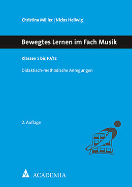 Kartonierter Einband Bewegtes Lernen im Fach Musik von Christina Müller, Niclas Hellwig