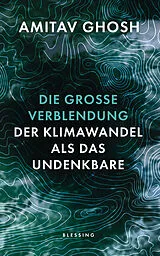 Fester Einband Die große Verblendung von Amitav Ghosh