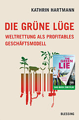 Kartonierter Einband Die grüne Lüge von Kathrin Hartmann