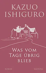 Fester Einband Was vom Tage übrig blieb von Kazuo Ishiguro