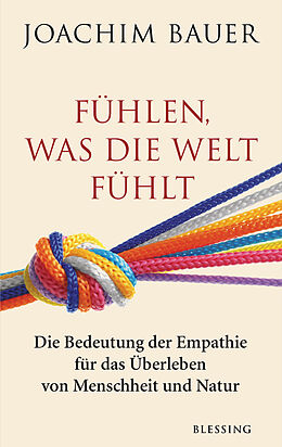 Livre Relié Fühlen, was die Welt fühlt de Joachim Bauer