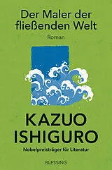 Kartonierter Einband (Kt) Der Maler der fließenden Welt von Kazuo Ishiguro