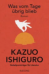 Kartonierter Einband Was vom Tage übrig blieb von Kazuo Ishiguro