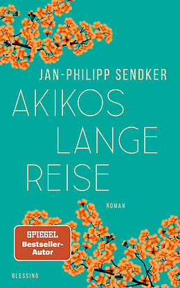 Fester Einband Akikos lange Reise von Jan-Philipp Sendker