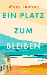 Fester Einband Ein Platz zum Bleiben von Mary Lawson