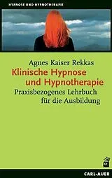 Buch Klinische Hypnose und Hypnotherapie von Agnes Kaiser Rekkas