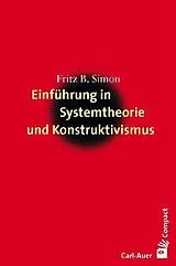 Kartonierter Einband Einführung in Systemtheorie und Konstruktivismus von Fritz B. Simon