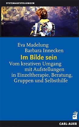 Kartonierter Einband Im Bilde sein von Eva Madelung, Barbara Innecken