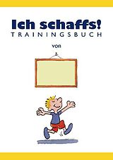 Geheftet Ich schaffs! - Trainingsbuch für Kinder von Ben Furman, Thomas Hegemann