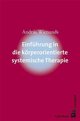 Couverture cartonnée Einführung in die körperorientierte systemische Therapie de András Wienands