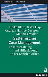Kartonierter Einband Systemisches Case Management von Heiko Kleve, Britta Haye, Andreas Hampe-Grosser