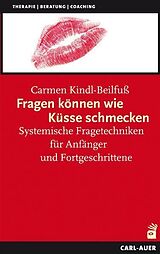 Kartonierter Einband Fragen können wie Küsse schmecken von Carmen Kindl-Beilfuß