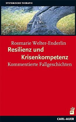 Kartonierter Einband Resilienz und Krisenkompetenz von Rosmarie Welter-Enderlin