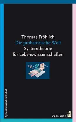 E-Book (pdf) Die probatorische Welt von Thomas Fröhlich