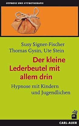 Couverture cartonnée Der kleine Lederbeutel mit allem drin de Susy Signer-Fischer, Thomas Gysin, Ute Stein