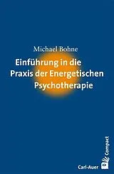 Buch Einführung in die Praxis der Energetischen Psychotherapie von Michael Bohne
